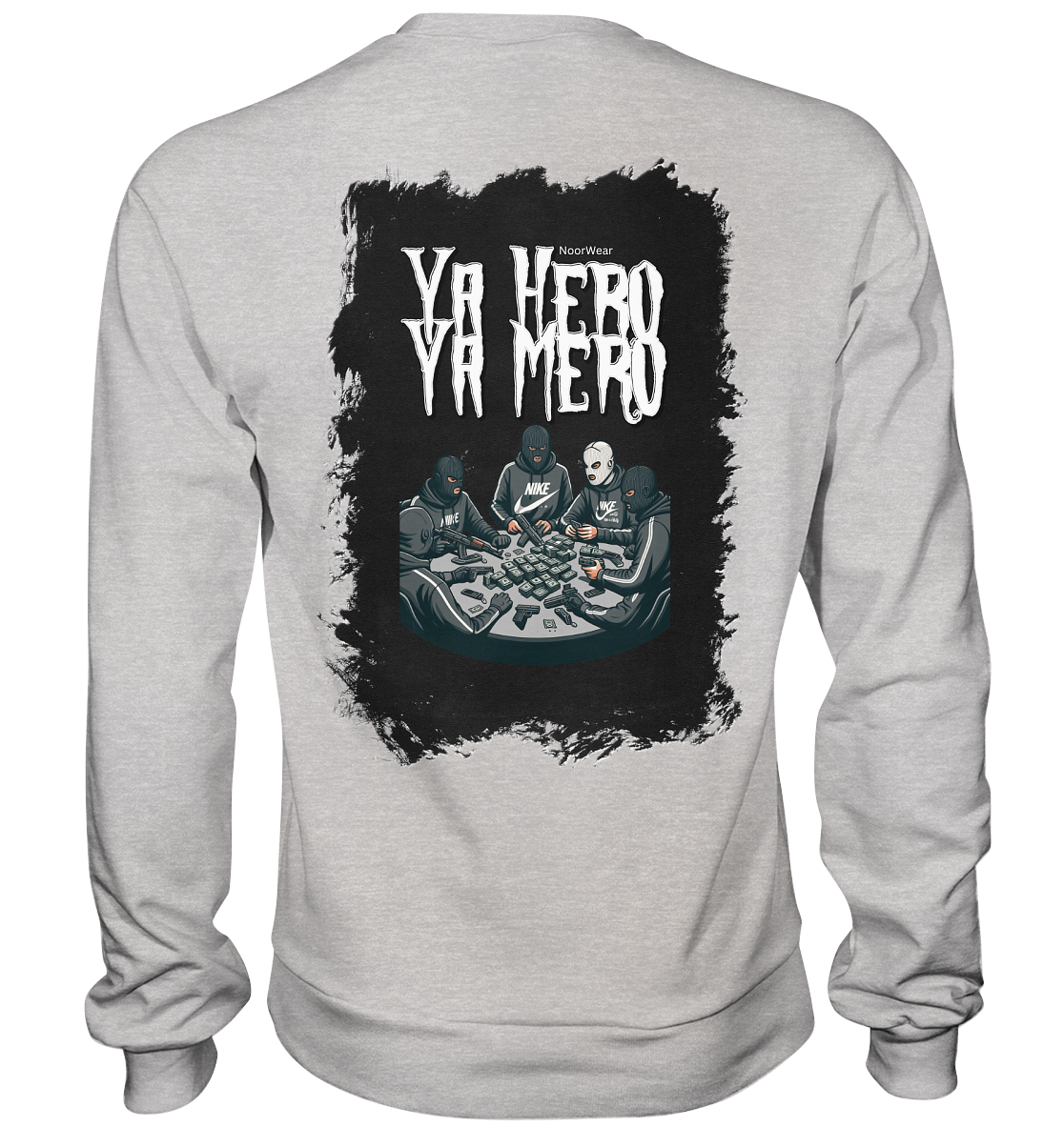 Ya Hero - Ya Mero - Premium Sweatshirt
