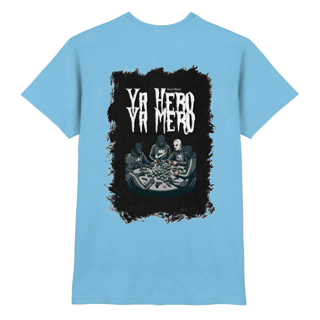 Ya Hero - Ya Mero - Premium Shirt