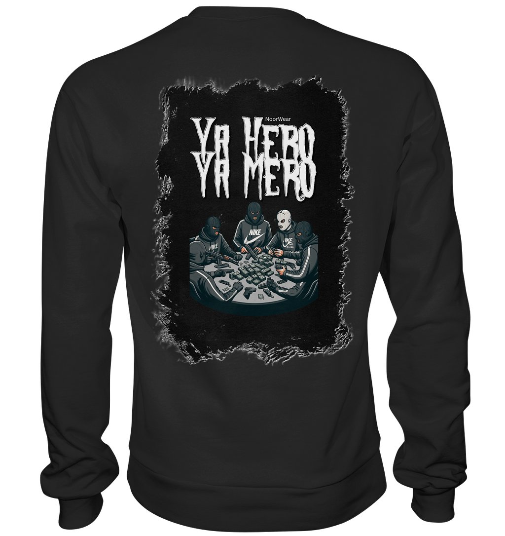Ya Hero - Ya Mero - Premium Sweatshirt