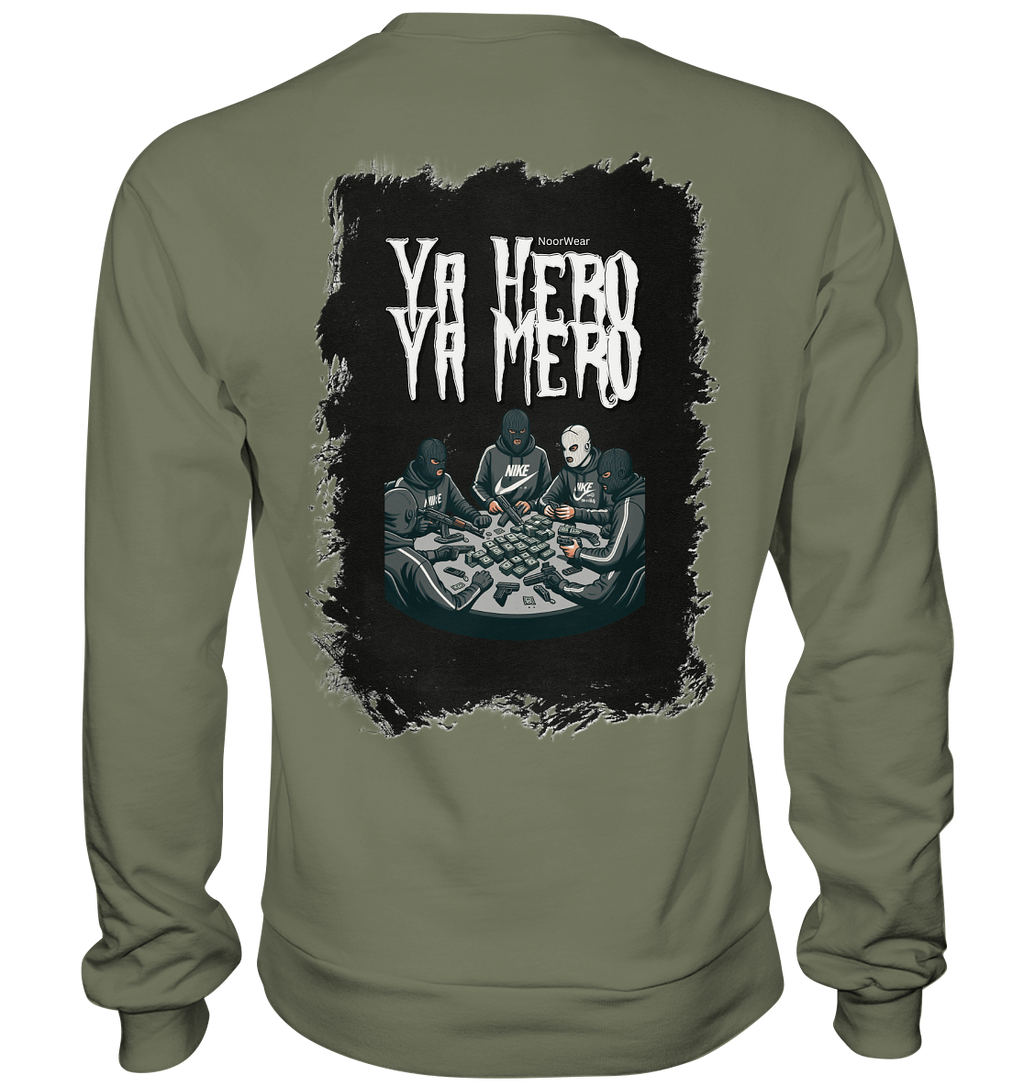 Ya Hero - Ya Mero - Premium Sweatshirt
